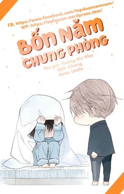 [END] [Cao H - Tục] Bốn năm chung phòng - Hoàng Nhị Nha