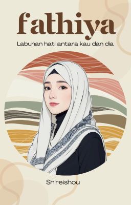 END Fathiya x Labuhan Hati Antara Kau dan Dia