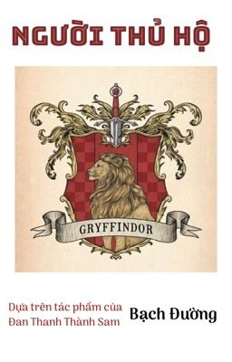 (End) HP - Người Thủ Hộ (fanfic)