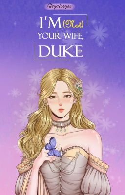 [END] I'm [Not] Your Wife, Duke