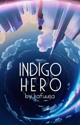 [END] Indigo Hero