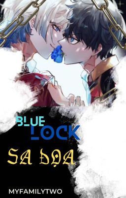 [END][KaiIsa - Blue Lock] Sa đọa.