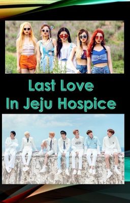 [END] LAST LOVE IN JEJU HOSPICE - VRene SeulMin FF