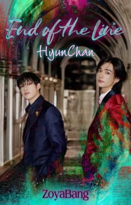 End of the Line  |  HyunChan