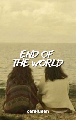 end of the world. | junchan