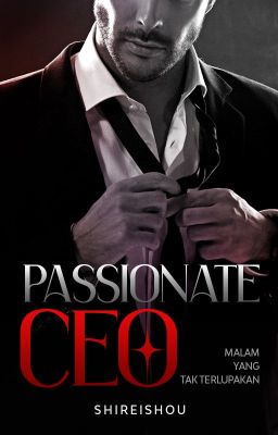 END Passionate CEO x Malam yang Tak Terlupakan