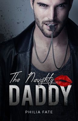 [END] The Naughty Daddy [AGE GAP WARNING]