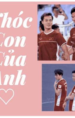 [End] [𝟬𝟯𝟬𝟵] Nhóc Con Của Anh ♡