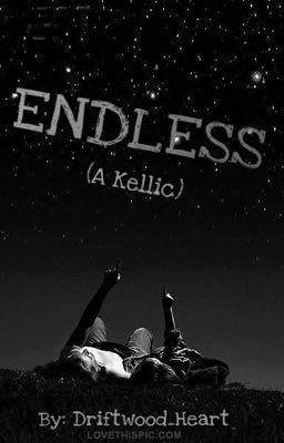 Endless (A Kellic)