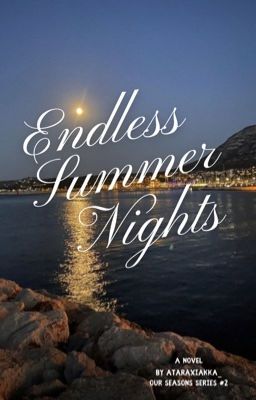 Endless Summer Nights. | Our Seasons Series #2.