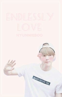 « Endlessly love | BaekYeol »