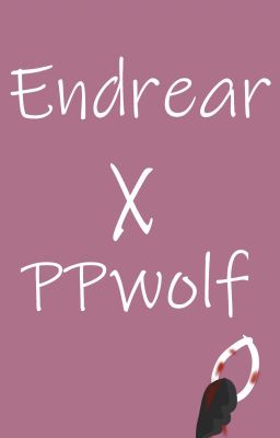 Endrear X PPwolf: The Unexpected Crossover From Hell