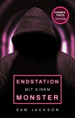 Endstation mit einem Monster (Kommentierte Version)