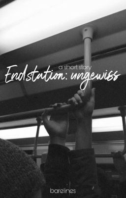 Endstation:ungewiss