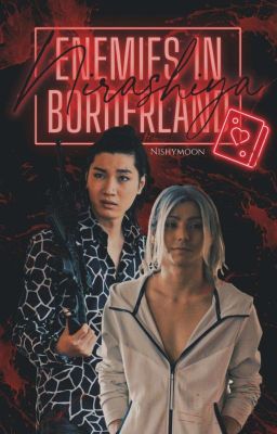 Enemies in Borderland// Nirashiya