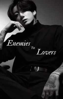 Enemies to Lovers