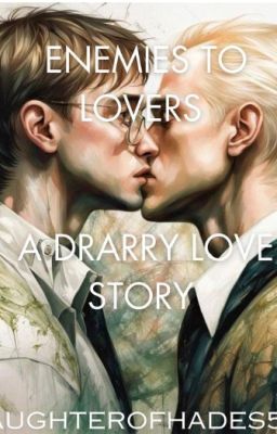 Enemies to Lovers : A Drarry love story