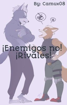 ¡Enemigos No! ¡Rivales! [ Fox x Wolf ]