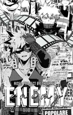 ENEMY || Bakugou Katsuki [✔]