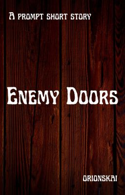 Enemy Doors (Completed Short Story)