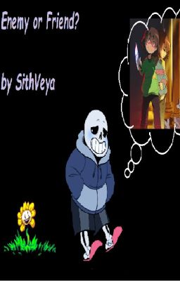 Enemy or Friend? - Sans i Flowey