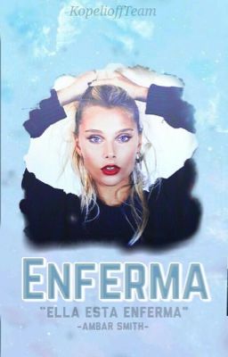 Enferma|Ámbar Smith|Termimada|#EAS1