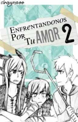 Enfrentandonos Por Tu Amor 2?