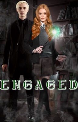 Engaged |Draco Malfoy.