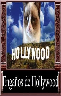 Engaños de Hollywood hacia los gatos (terminado)