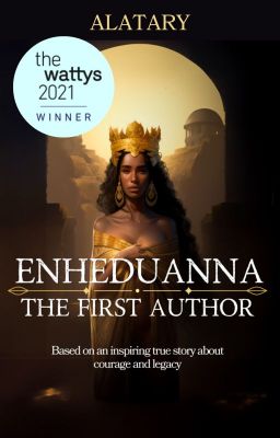 Enheduanna: The First Author - Wattys Winner 2021