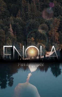 Enola [ En réécriture]