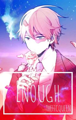 Enough [Shouto Todoroki x Reader]