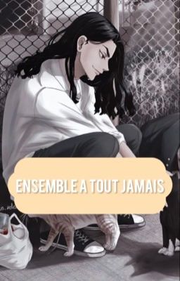 [Ensemble a tout jamais...] Baji x Reader