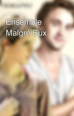 Ensemble Malgré Eux