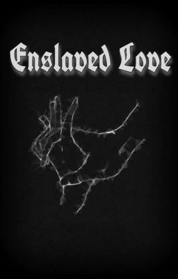 Enslaved Love