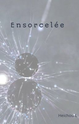 Ensorcelée