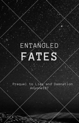 Entangled Fates (Prequel to Lies and Damnation)