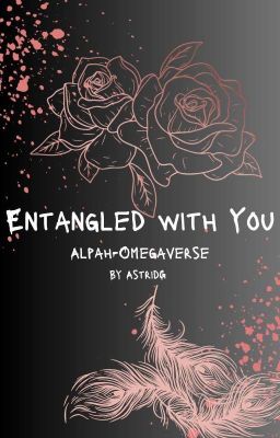 Entangled With You