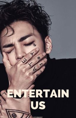 Entertain Us |hyunjae/tome 1|