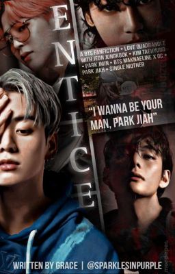 ENTICE || JJk•PJm•KTh