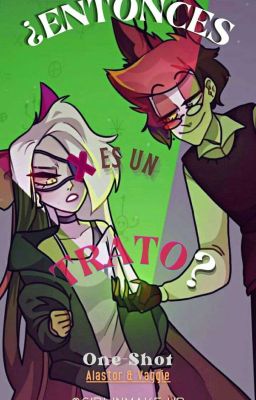 ¿Entonces Es Un Trato? _ Alastor & Vaggie _ One-Shot.