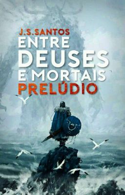 Entre Deuses e Mortais: Prelúdio