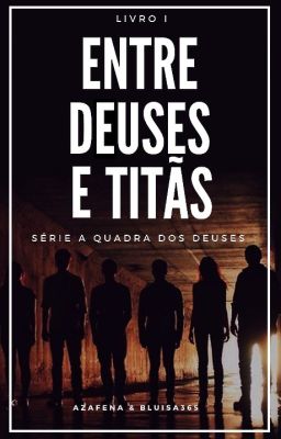 Entre Deuses e Titãs #AQDD1 [trilogia]