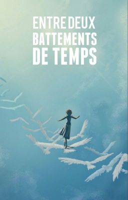 Entre deux battements de temps