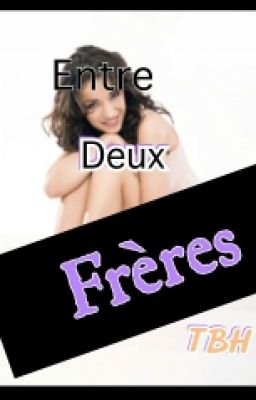 Entre Deux Frères