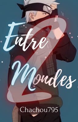 Entre deux mondes | Kakashi x Reader