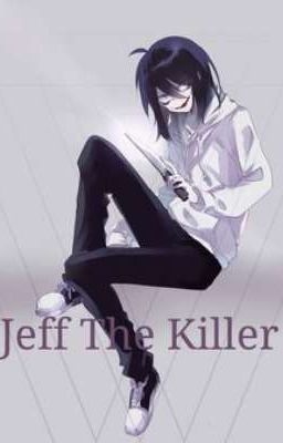 entre el amor y el odio, Jeff the killer x tn 