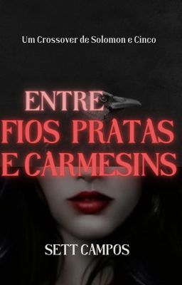 ENTRE FIOS PRATAS E CARMESINS