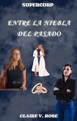 Entre La Niebla Del Pasado (Supercorp) AU