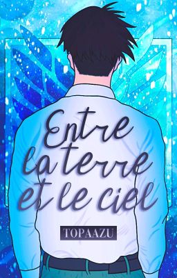 Entre la terre et le ciel || 𝐸𝑟𝑒𝑅𝑖